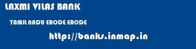 LAXMI VILAS BANK  TAMIL NADU ERODE ERODE   banks information 